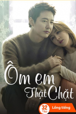 Ôm Em Thật Chặt