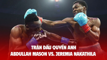 Trận đấu quyền anh | Abdullah Mason vs. Jeremia Nakathila | Boxing chuyên nghiệp