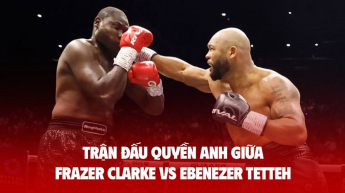 Trận đấu Quyền anh giữa Frazer Clarke vs Ebenezer Tetteh - Boxing chuyên nghiệp