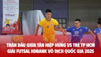 Trận đấu giữa TÂN HIỆP HƯNG vs TRẺ TP HCM - Giải Futsal HDBank vô địch Quốc gia 2025