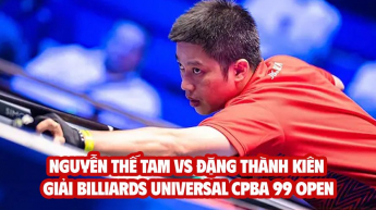 Highlights giữa Nguyễn Thế Tam vs Đặng Thành Kiên - Giải billiards Universal CPBA 99 Open