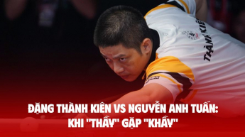 Đặng Thành Kiên vs Nguyễn Anh Tuấn: Khi "thầy" gặp "khầy"