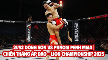 2vs2 Đông Sơn vs Phnom Penh MMA | Chiến thắng áp đảo - LION CHAMPIONSHIP 2025 - LC24