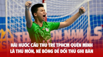 Hài hước cầu thủ Trẻ TPHCM quên mình là thủ môn, né bóng để đối thủ ghi bàn